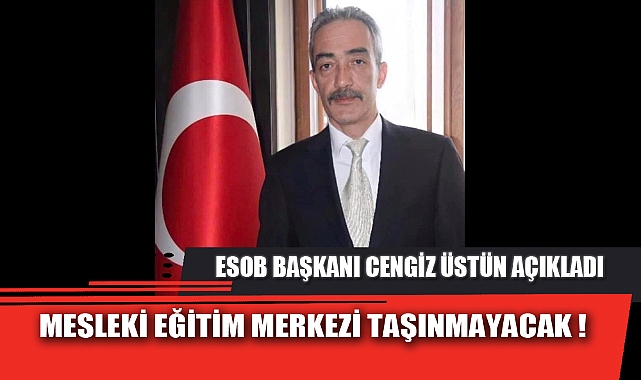 MESLEKİ EĞİTİM MERKEZİ TAŞINMAYACAK