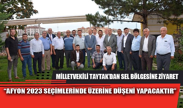 MİLLETVEKİLİ TAYTAK’DAN SEL BÖLGESİNE ZİYARET