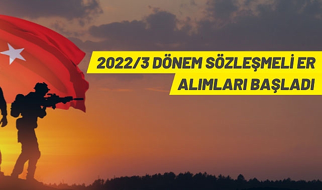 MSB KARA, DENİZ VE HAVA KUVVETLERİ KOMUTANLIKLARI 2022 YILI (2022/3 DÖNEM) SÖZLEŞMELİ ER TEMİNİ