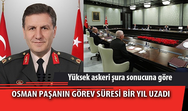 OSMAN PAŞANIN GÖREV SÜRESİ BİR YIL UZADI