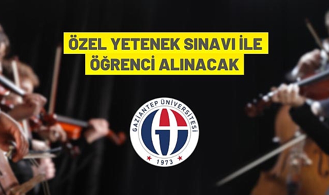 ÖZEL YETENEK SINAVI İLE ÖĞRENCİ ALINACAK