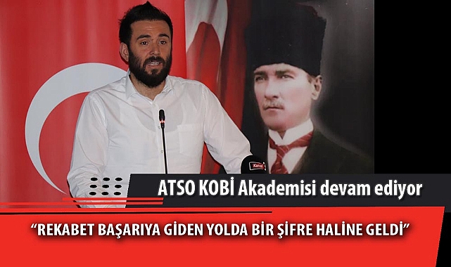“REKABET BAŞARIYA GİDEN YOLDA BİR ŞİFRE HALİNE GELDİ”