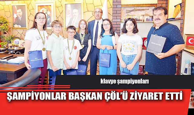 ŞAMPİYONLAR BAŞKAN ÇÖL’Ü ZİYARET ETTİ