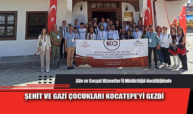 ŞEHİT VE GAZİ ÇOCUKLARI KOCATEPE’Yİ GEZDİ