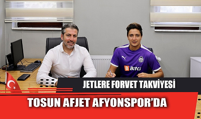 TOSUN AFJET AFYONSPOR’DA