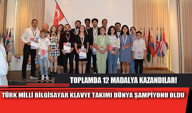 TÜRK MİLLİ BİLGİSAYAR KLAVYE TAKIMI DÜNYA ŞAMPİYONU OLDU