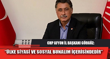 “ÜLKE SİYASİ VE SOSYAL BUNALIM İÇERİSİNDEDİR”