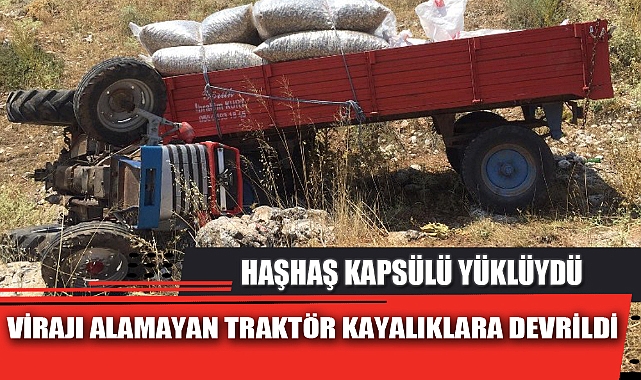 VİRAJI ALAMAYAN TRAKTÖR KAYALIKLARA DEVRİLDİ