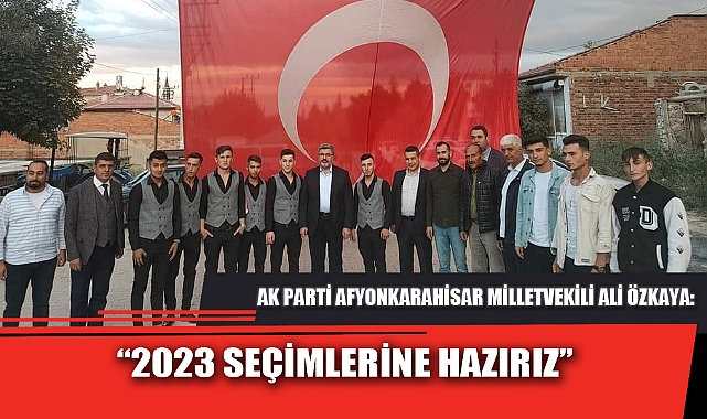 “2023 SEÇİMLERİNE HAZIRIZ”