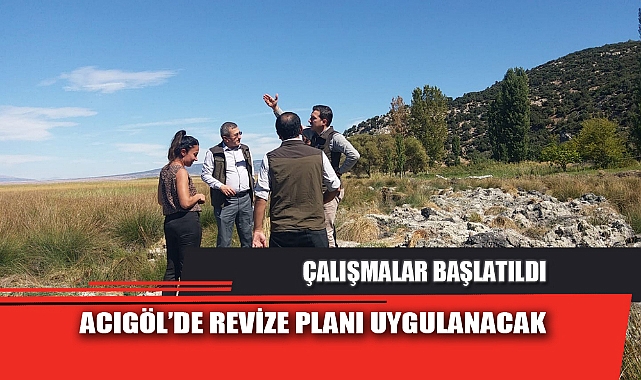 ACIGÖL’DE REVİZE PLANI UYGULANACAK