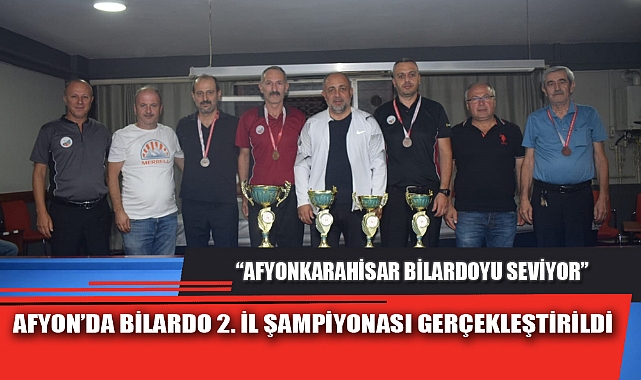 AFYON’DA BİLARDO 2. İL ŞAMPİYONASI GERÇEKLEŞTİRİLDİ