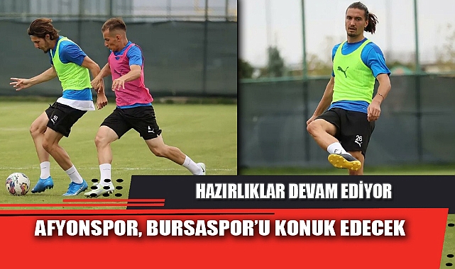 AFYONSPOR, BURSASPOR’U KONUK EDECEK
