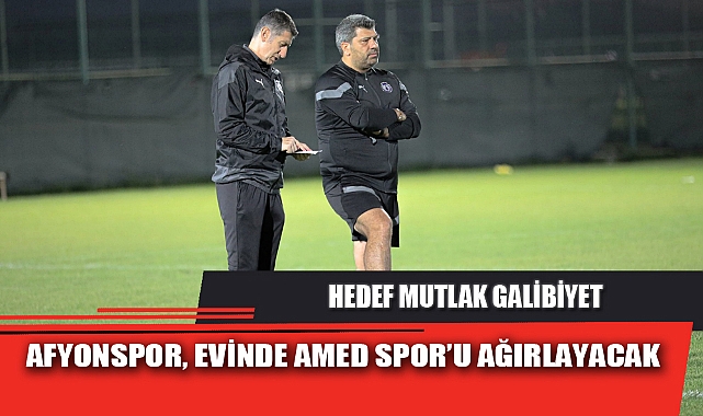 AFYONSPOR, EVİNDE AMED SPOR’U AĞIRLAYACAK