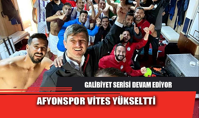 AFYONSPOR VİTES YÜKSELTTİ