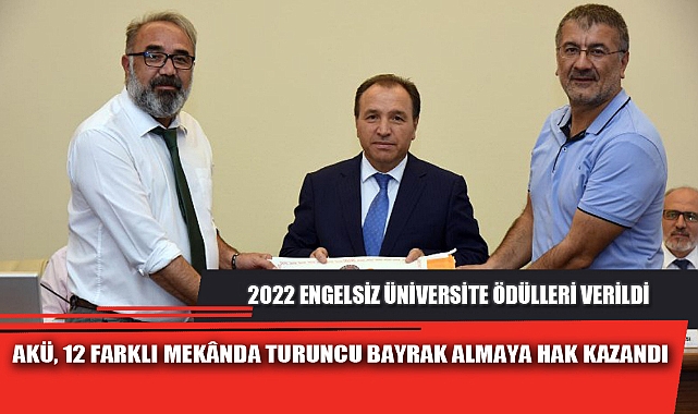 AKÜ, 12 FARKLI MEKÂNDA TURUNCU BAYRAK ALMAYA HAK KAZANDI