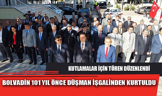 BOLVADİN 101 YIL ÖNCE DÜŞMAN İŞGALİNDEN KURTULDU