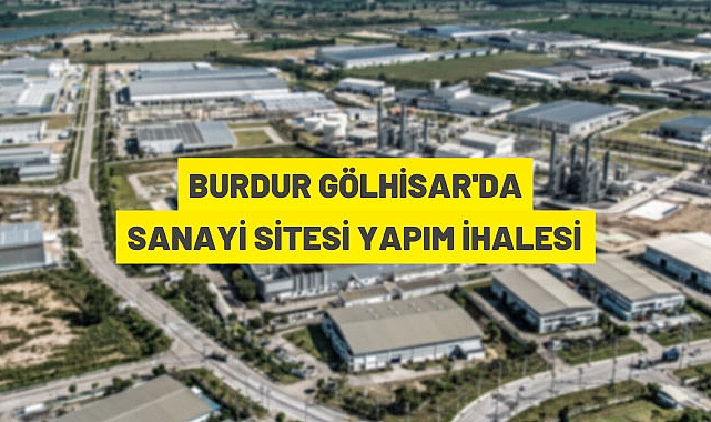 BURDUR GÖLHİSAR'DA 64 ADET İŞYERİ YAPIMI İHALE EDİLECEK