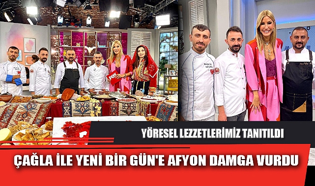 ÇAĞLA İLE YENİ BİR GÜN'E AFYON DAMGA VURDU