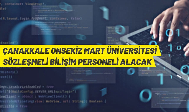 ÇANAKKALE ONSEKİZ MART ÜNİVERSİTESİ SÖZLEŞMELİ BİLİŞİM PERSONELİ ALIM İLANI