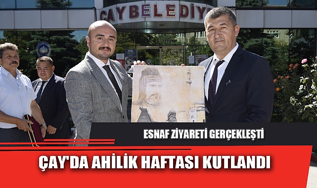 ÇAY'DA AHİLİK HAFTASI KUTLANDI