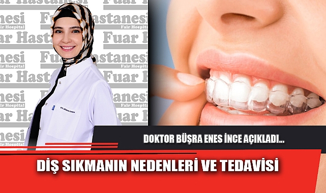 DİŞ SIKMANIN NEDENLERİ VE TEDAVİSİ