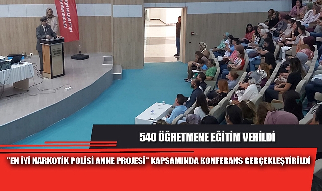 "EN İYİ NARKOTİK POLİSİ ANNE PROJESİ" KAPSAMINDA KONFERANS GERÇEKLEŞTİRİLDİ