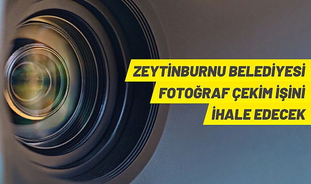 FOTOĞRAF ÇEKİM İŞİ 3 YILLIĞINA AÇIK ARTIRMA İLE İHALE EDİLECEK