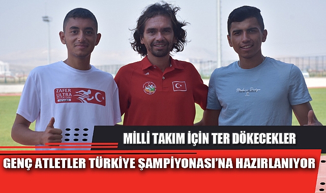 GENÇ ATLETLER TÜRKİYE ŞAMPİYONASI’NA HAZIRLANIYOR