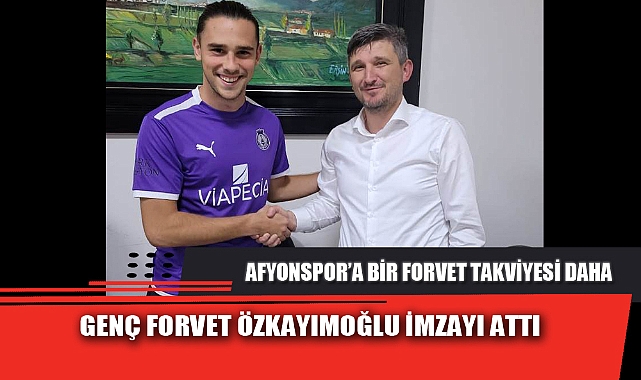 GENÇ FORVET ÖZKAYIMOĞLU İMZAYI ATTI