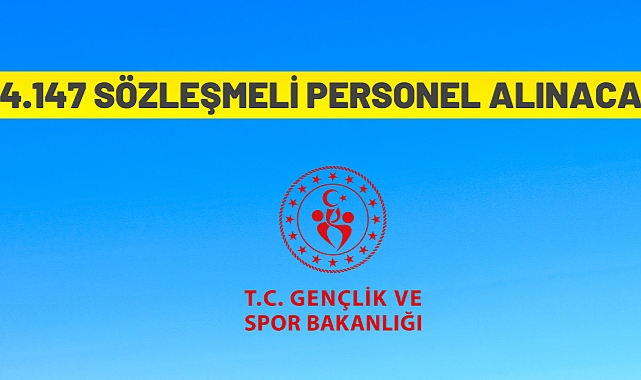 GENÇLİK VE SPOR BAKANLIĞI 4.147 PERSONEL ALACAK