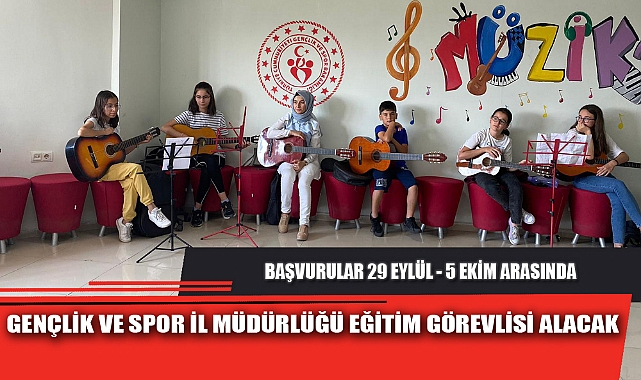 GENÇLİK VE SPOR İL MÜDÜRLÜĞÜ EĞİTİM GÖREVLİSİ ALACAK