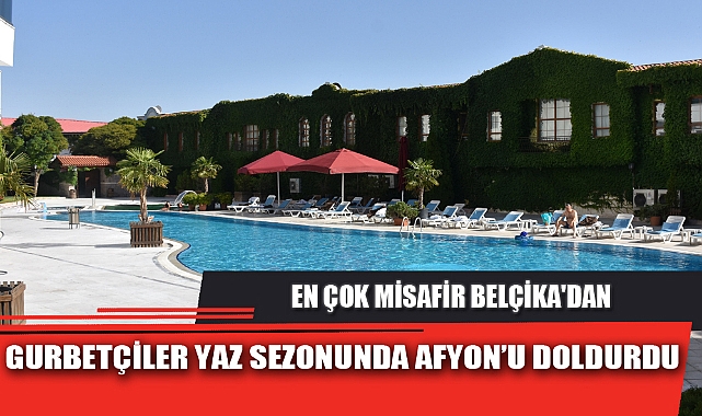 GURBETÇİLER YAZ SEZONUNDA AFYON’U DOLDURDU