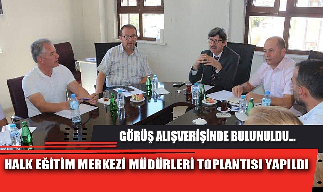 HALK EĞİTİM MERKEZİ MÜDÜRLERİ TOPLANTISI YAPILDI