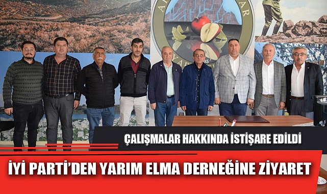 İYİ PARTİ’DEN YARIM ELMA DERNEĞİNE ZİYARET