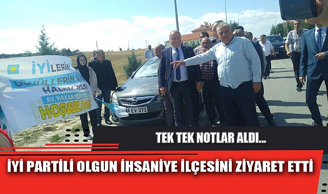 İYİ PARTİLİ OLGUN İHSANİYE İLÇESİNİ ZİYARET ETTİ
