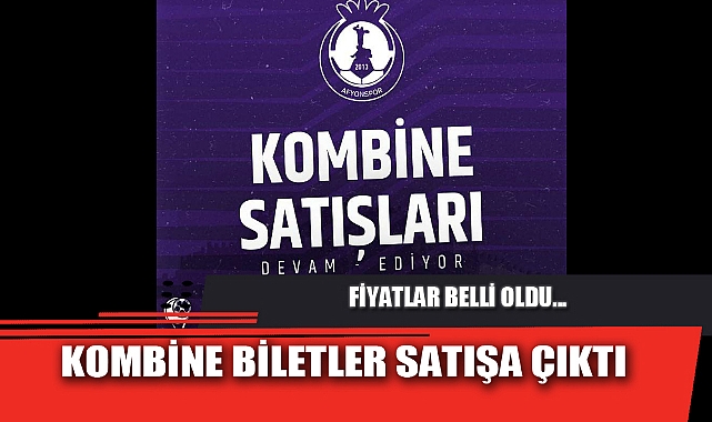 KOMBİNE BİLETLER SATIŞA ÇIKTI