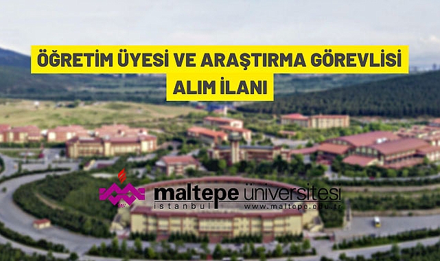 MALTEPE ÜNİVERSİTESİ 14 ÖĞRETİM ÜYESİ ALIYOR