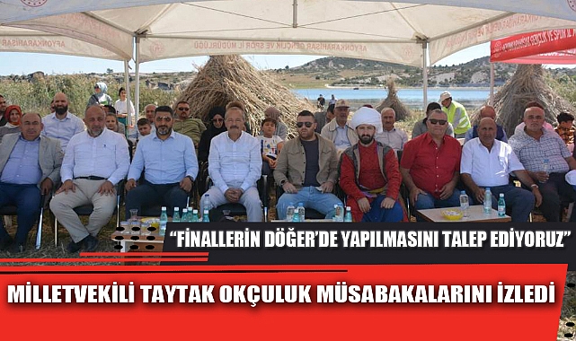 MİLLETVEKİLİ TAYTAK OKÇULUK MÜSABAKALARINI İZLEDİ