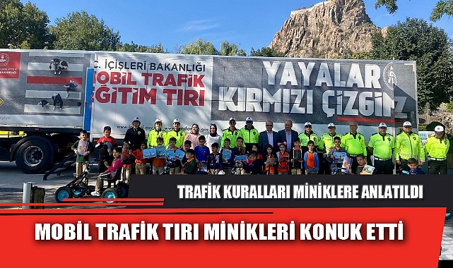 MOBİL TRAFİK TIRI MİNİKLERİ KONUK ETTİ