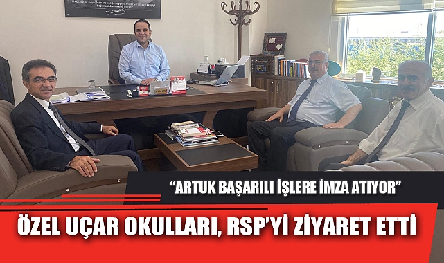 ÖZEL UÇAR OKULLARI, RSP'Yİ ZİYARET ETTİ