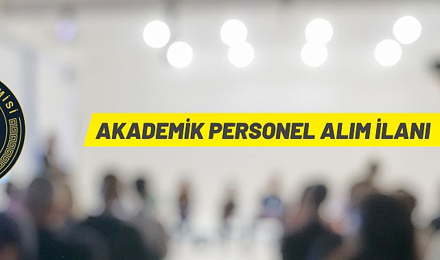 POLİS AKADEMİSİ BAŞKANLIĞI AKADEMİK PERSONEL ALACAK