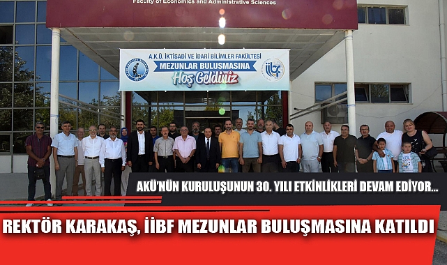 REKTÖR KARAKAŞ, İİBF MEZUNLAR BULUŞMASINA KATILDI