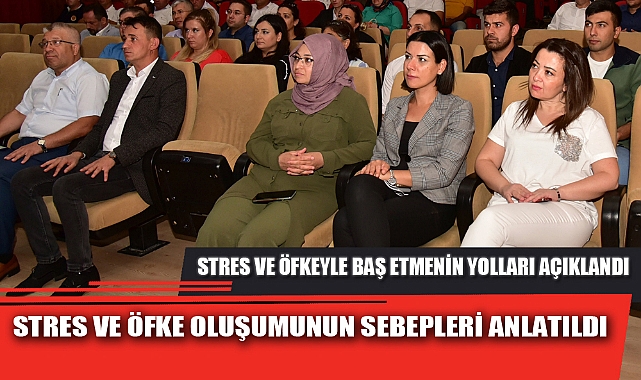 STRES VE ÖFKE OLUŞUMUNUN SEBEPLERİ ANLATILDI