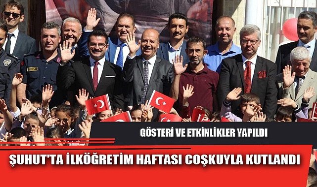 ŞUHUT'TA İLKÖĞRETİM HAFTASI COŞKUYLA KUTLANDI