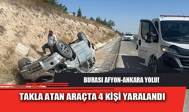 TAKLA ATAN ARAÇTA 4 KİŞİ YARALANDI
