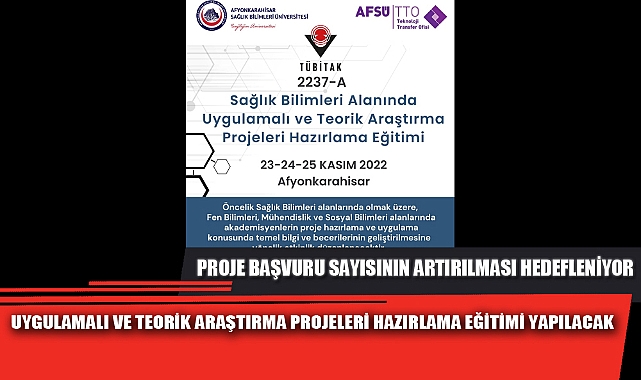 UYGULAMALI VE TEORİK ARAŞTIRMA PROJELERİ HAZIRLAMA EĞİTİMİ YAPILACAK 