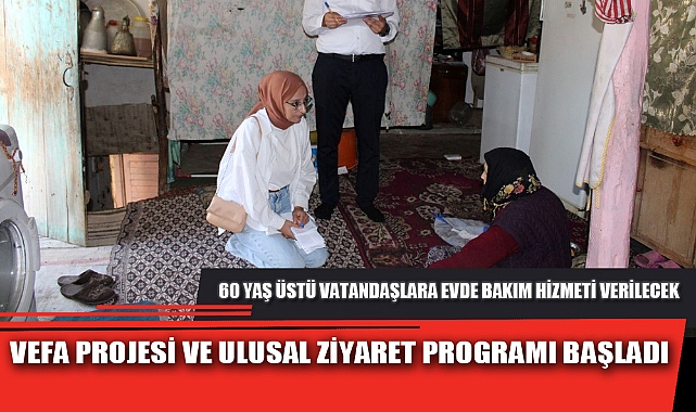 VEFA PROJESİ VE ULUSAL ZİYARET PROGRAMI BAŞLADI
