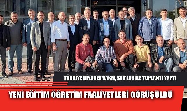 YENİ EĞİTİM ÖĞRETİM FAALİYETLERİ GÖRÜŞÜLDÜ