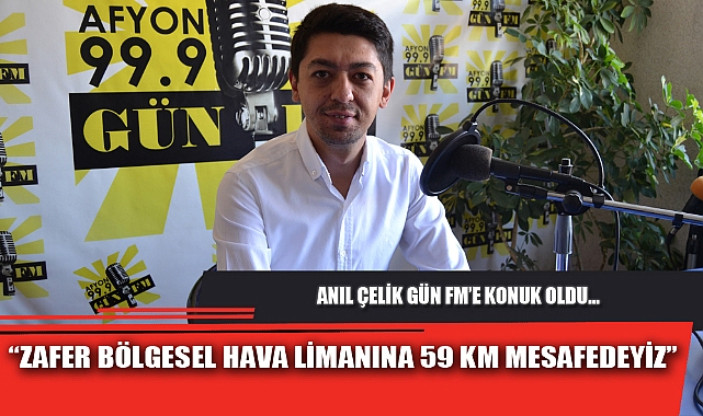 “ZAFER BÖLGESEL HAVA LİMANINA 59 KM MESAFEDEYİZ”