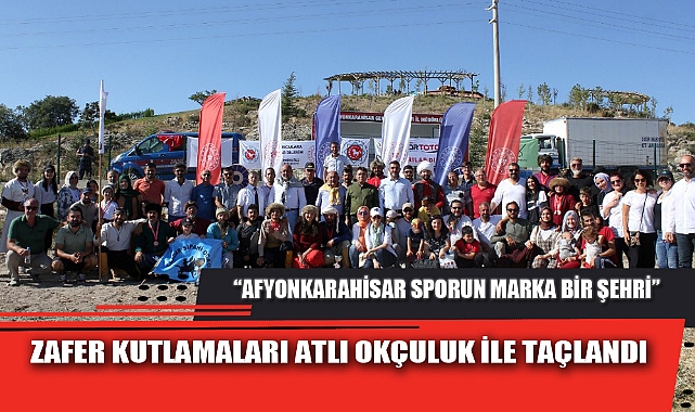 ZAFER KUTLAMALARI ATLI OKÇULUK İLE TAÇLANDI